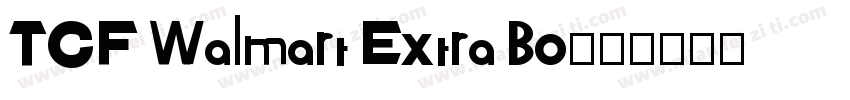 TCF Walmart Extra Bo字体转换